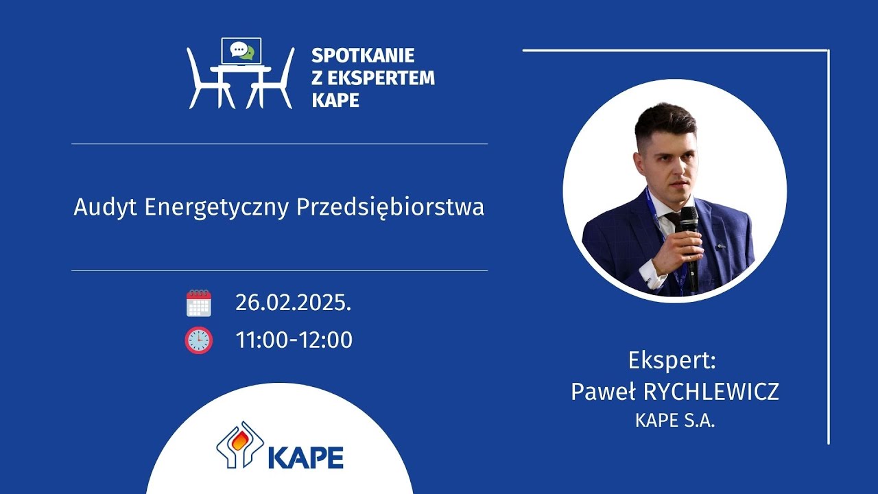 Spotkanie z ekspertem KAPE - Audyt energetyczny przedsiębiorstwa