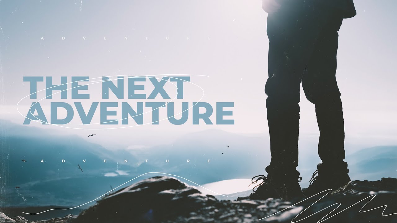 The Next Adventure - 01.02.22