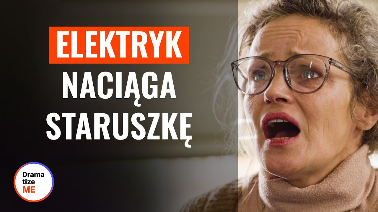ELEKTRYK NACIĄGA STARUSZKĘ | @DramatizeMe Polska