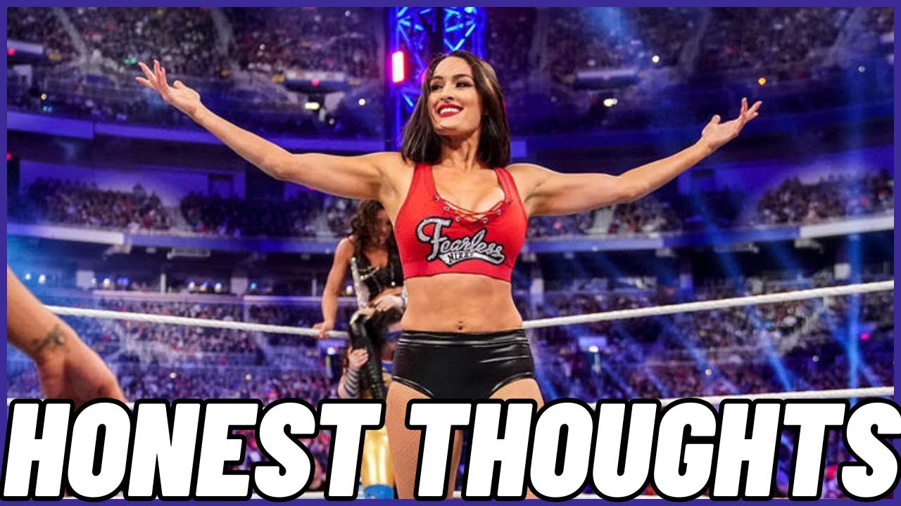 Honest Thoughts On Nikki Bella.
