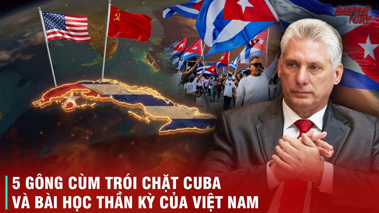 CUBA KIỆT QUỆ TRONG BÓNG TỐI: 5 XIỀNG XÍCH VÔ HÌNH VÀ BÀI HỌC SỐNG CÒN TỪ CUỘC ĐỔI MỚI CỦA VIỆT NAM
