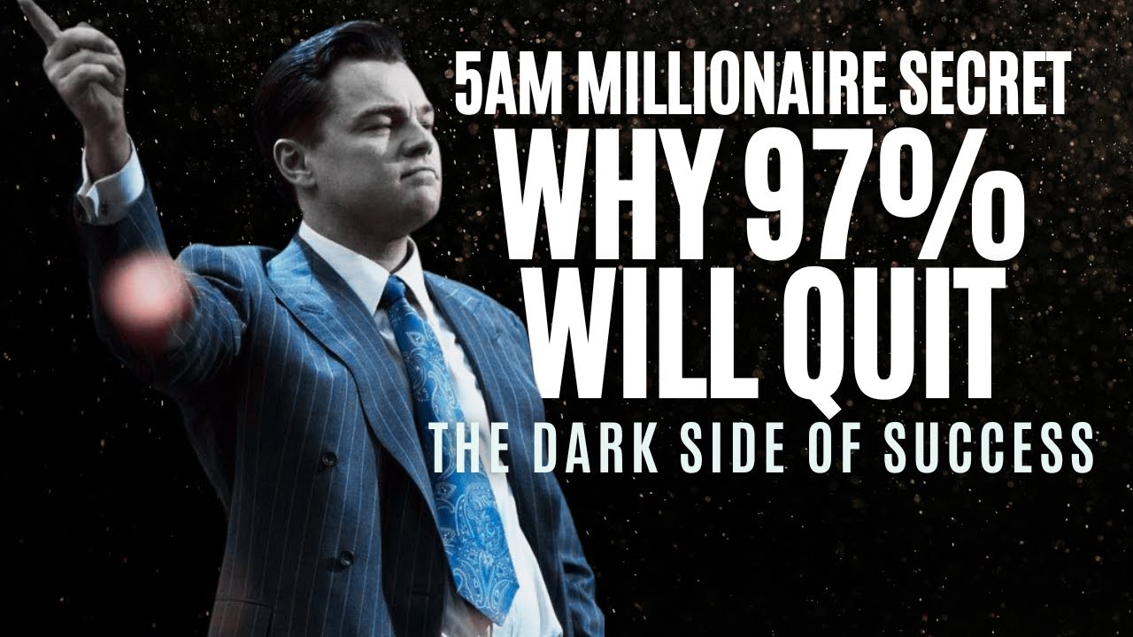 5AM MILLIONAIRE SECRET | Why 97% Won't Survive This | The Dark Side of Success
