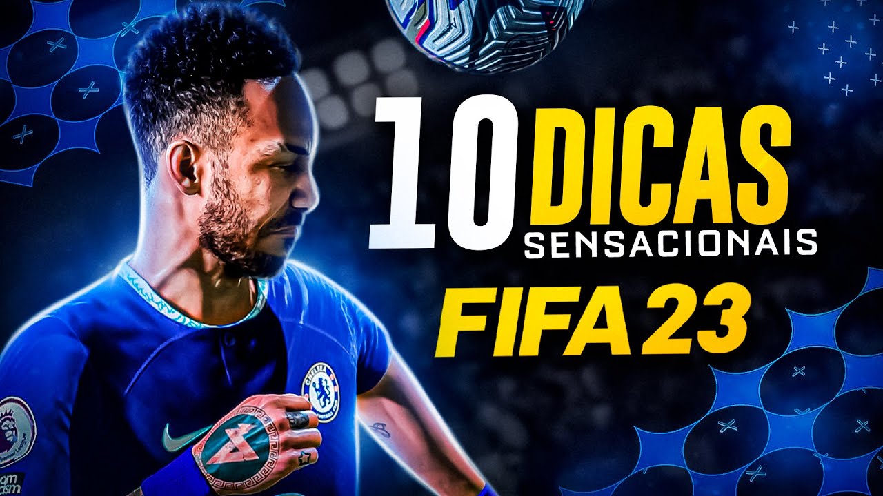 FIFA 23 - 💥 10 DICAS SENSACIONAIS 💥