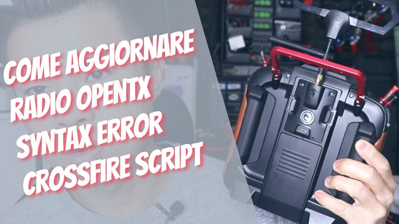 Come aggiornare Radio OpenTX: Problema Taranis QX7 e TBS Micro V2 Syntax Error Crossfire Script
