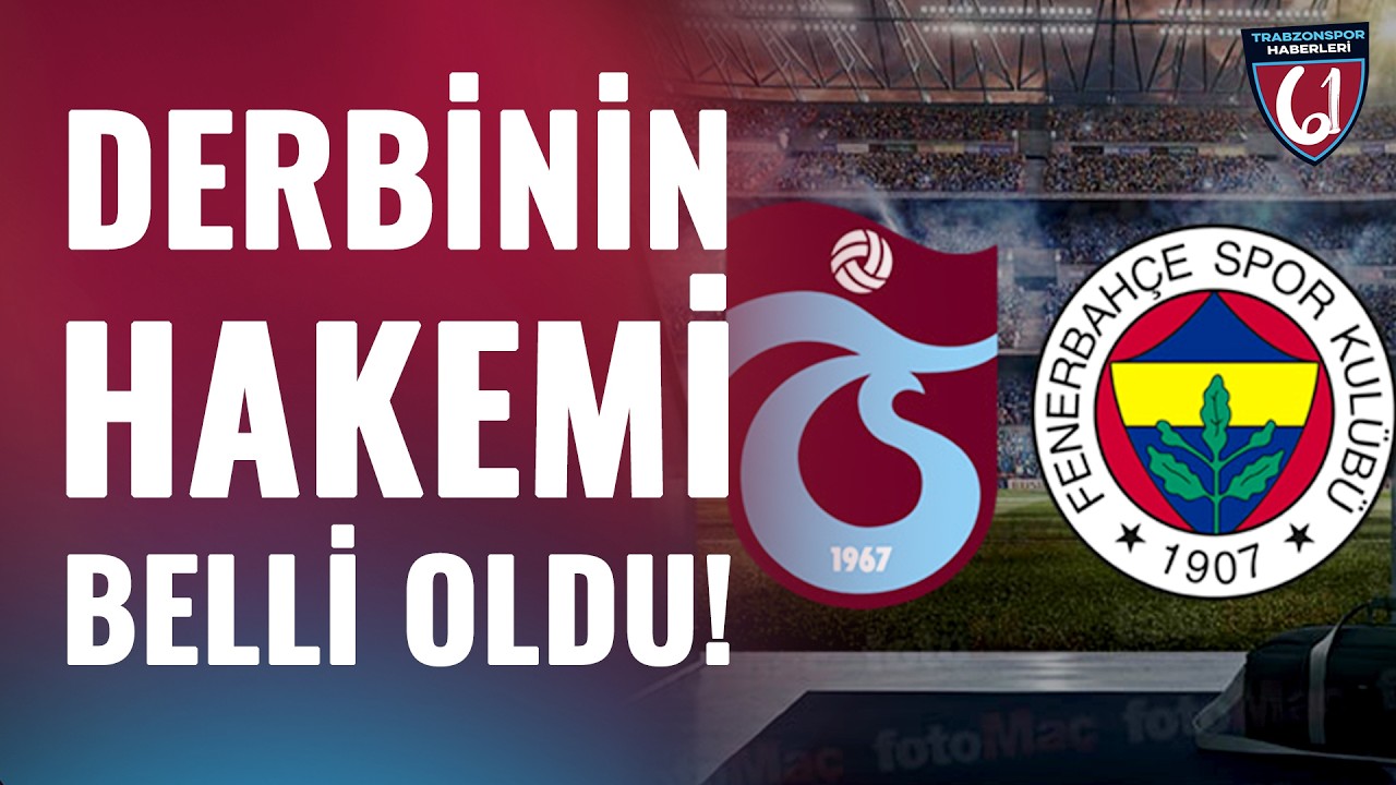 Trabzonspor-Fenerbahçe Derbisinin Hakemi Açıklandı!