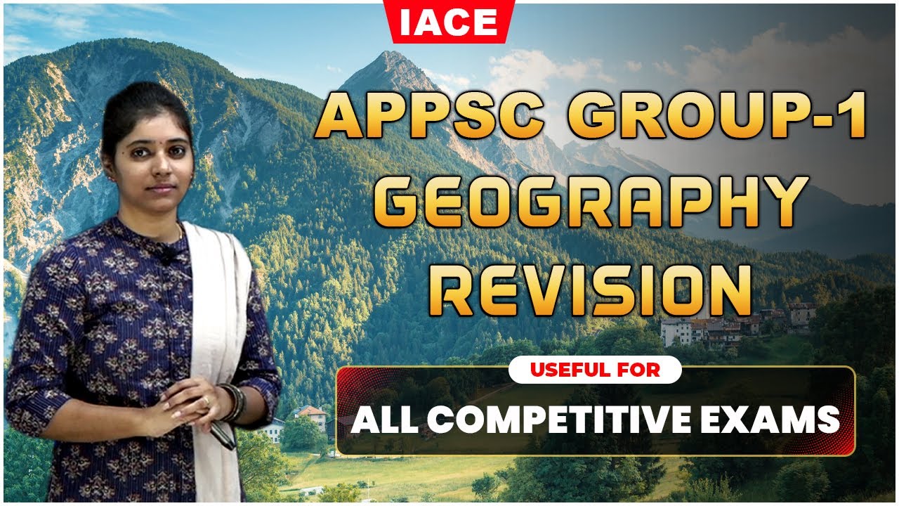 APPSC Group - 1 Geography Complete Revision || APPSC || Indian Geography || భౌగోళిక శాస్త్రం || IACE