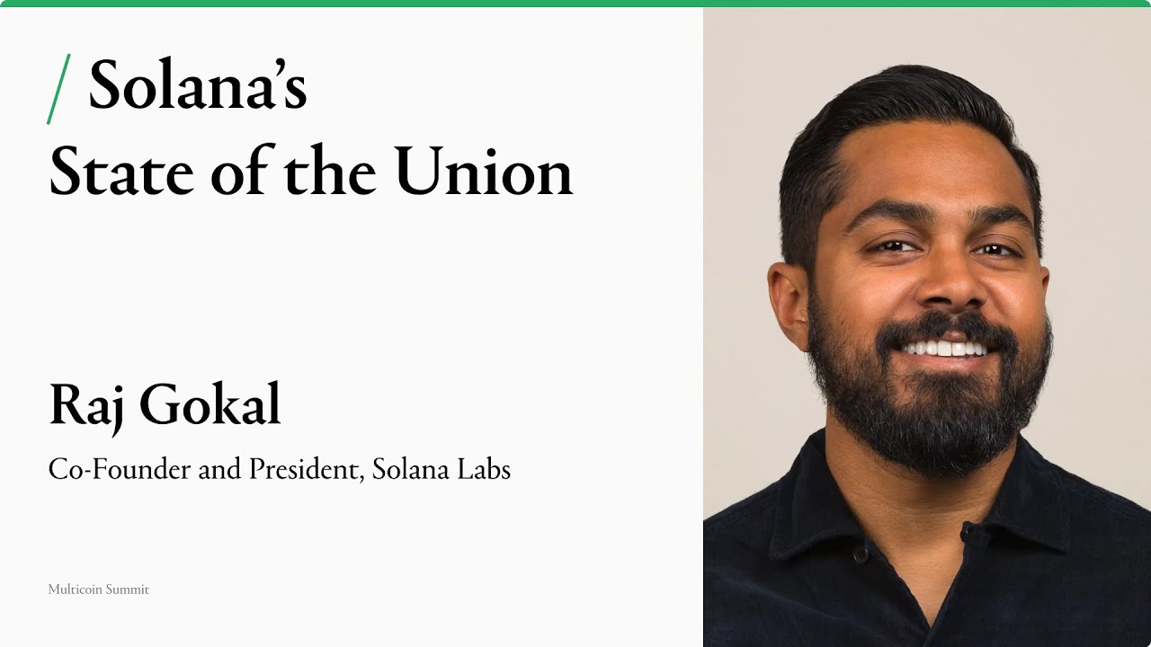 Solana’s State of the Union | Raj Gokal Multicoin Summit 2024