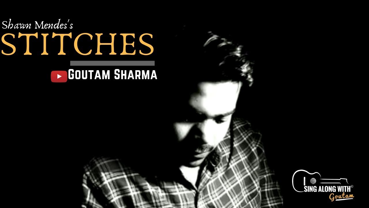 Stitches | Goutam Sharma | Revisited | Shawn Mendes