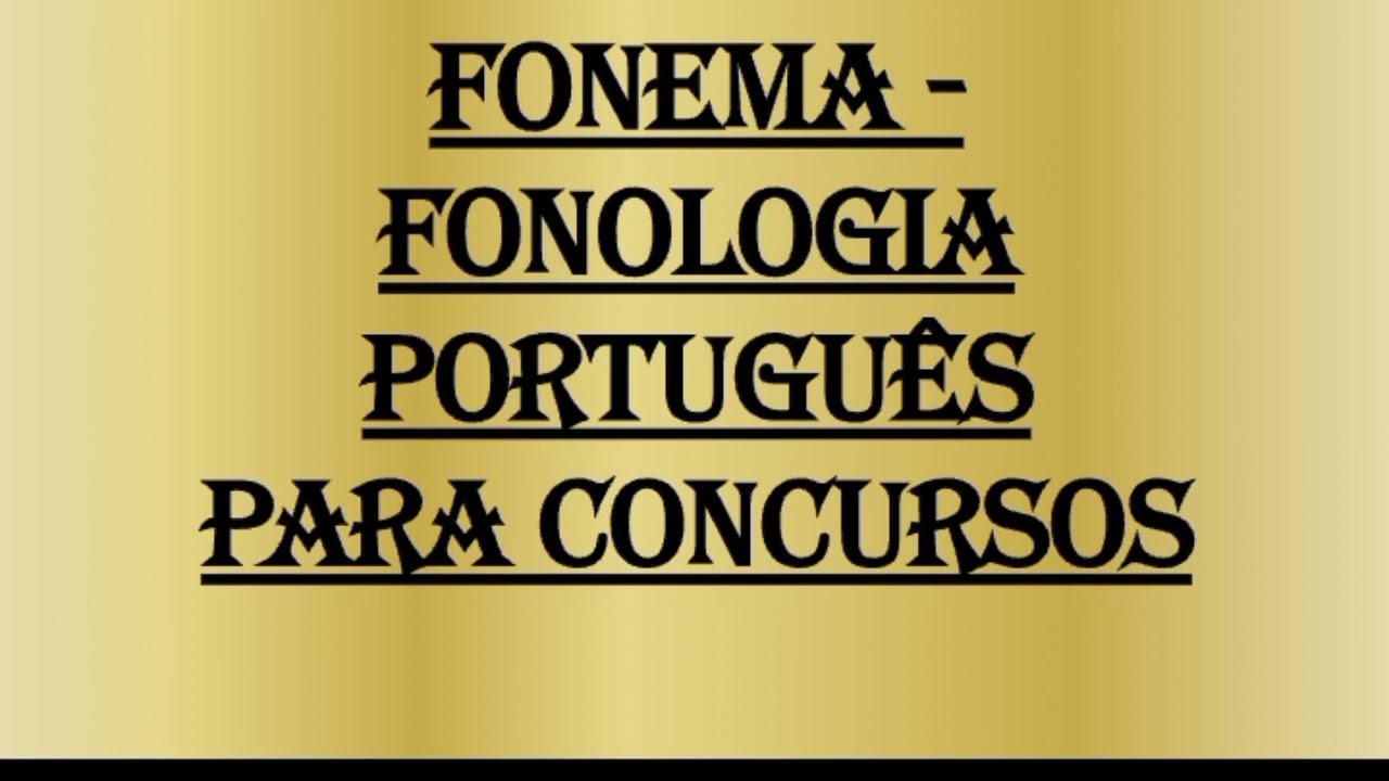 Fonemas - Fonologia - Curso de Português para Concursos - Aula 03
