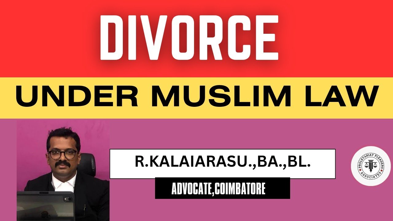 Divorce Under Muslim Law |  R.KALAIARASU.,BA.,BL.Advocate, Coimbatore | @theproletariatpleaders