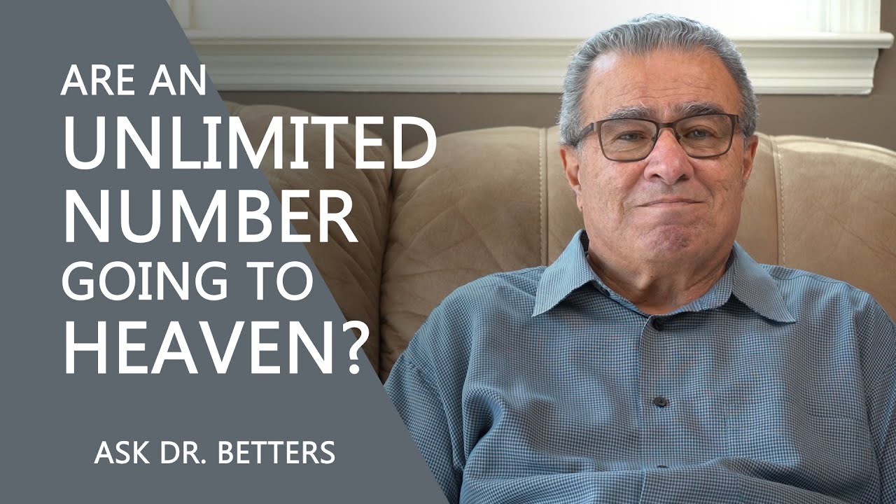 Are An Unlimited Number Going To Heaven?