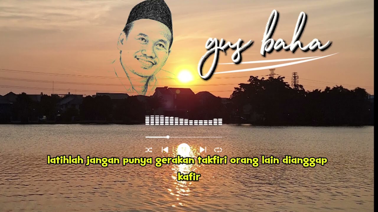 Gus Baha ( Agama islam itu ummi/lugu,jadi jangan persulit caramu ber agama )