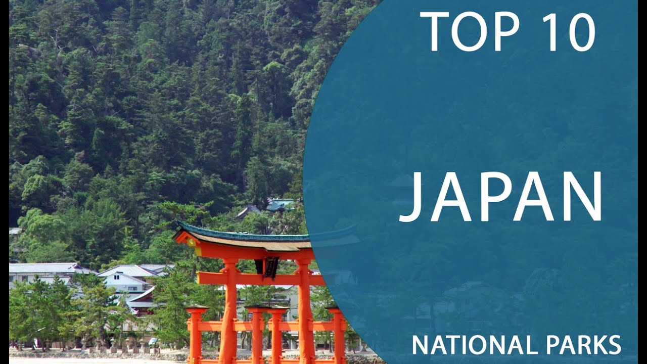 Top 10 Best National Parks to Visit in Japan | English