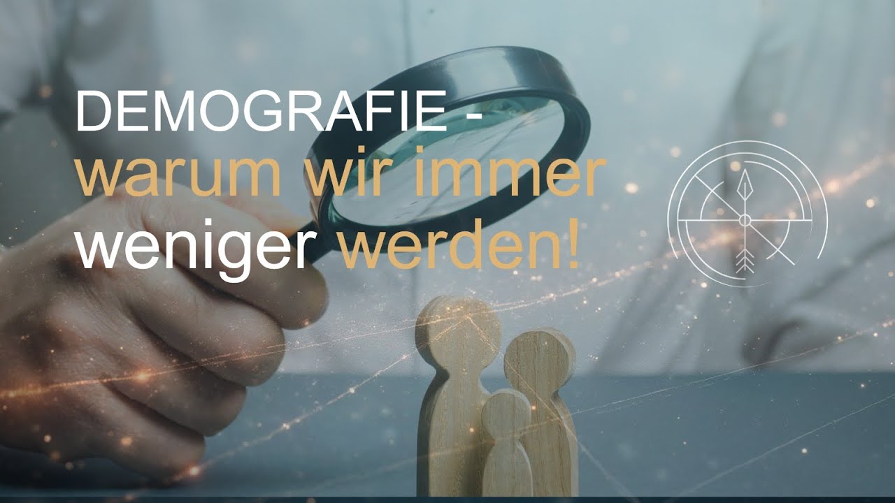 Demografie - warum wir weniger werden!