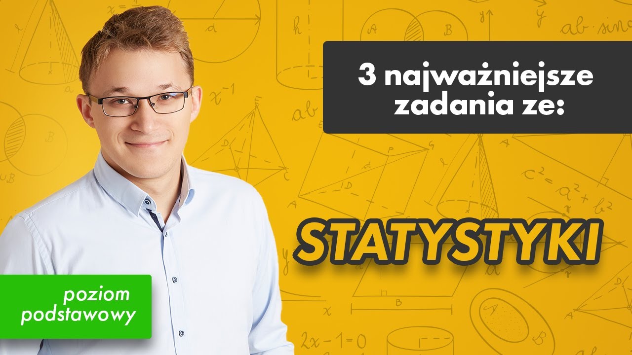 Statystyka- p. podstawowy [3 najważniejsze zadania z #32]