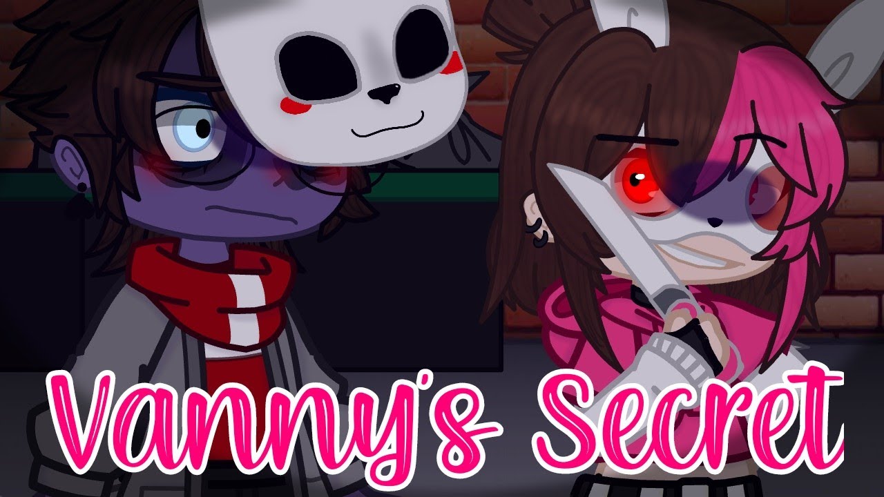 •°Vanny's Secret°• {FNAF} {Afton Family} {My AU}
