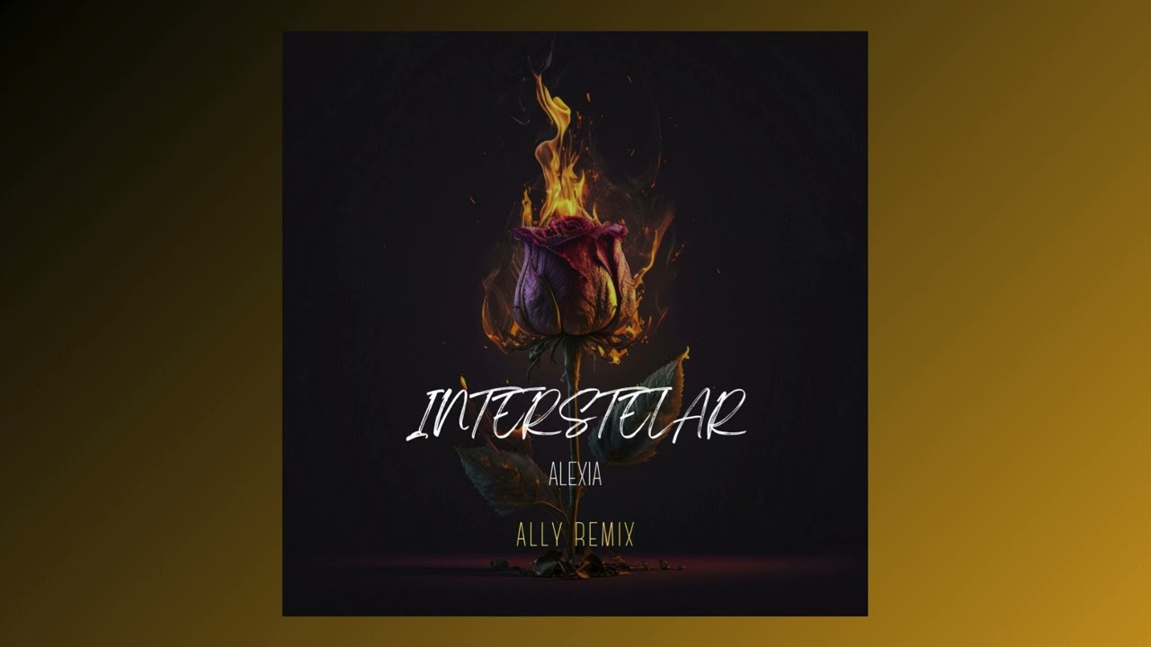 Alexia - Interstelar (ALLY Remix)