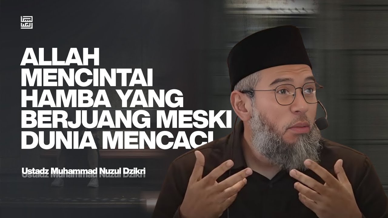 Jangan Kaget... Ini Ciri Pemuda yang Dicintai Allah! - Ustadz Muhammad Nuzul Dzikri