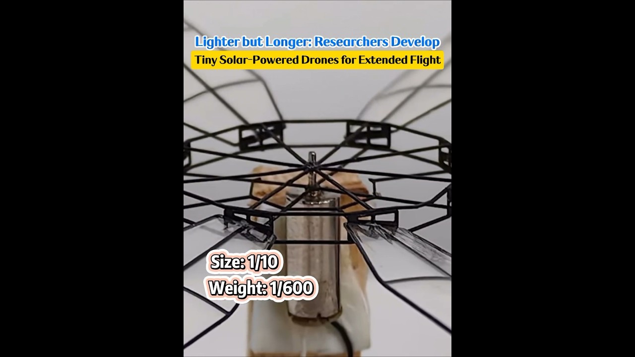 Lighter but Longer Researchers Develop Tiny Solar-Powered Drones for Extended Flight 