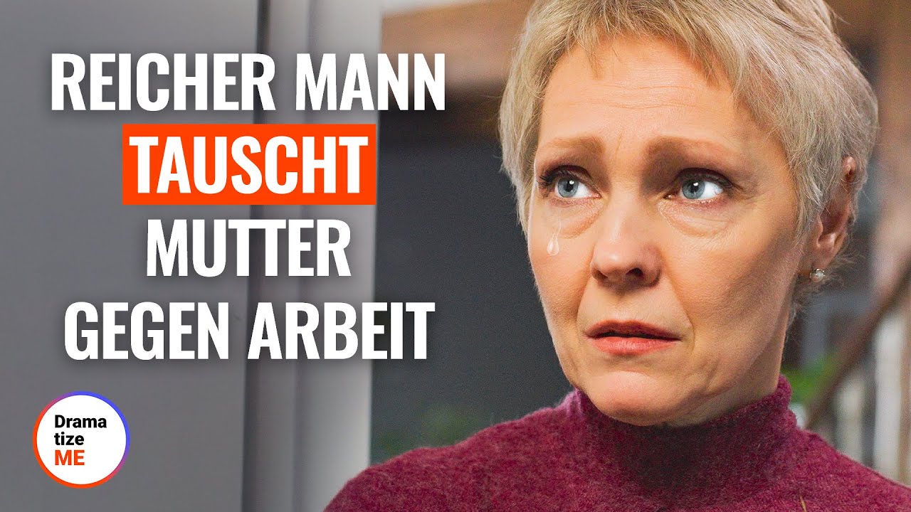 Reicher Mann tauscht Mutter gegen Arbeit | @DramatizeMe Deutsch