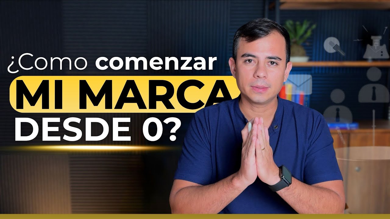 Cómo comenzar mi MARCA desde CERO?