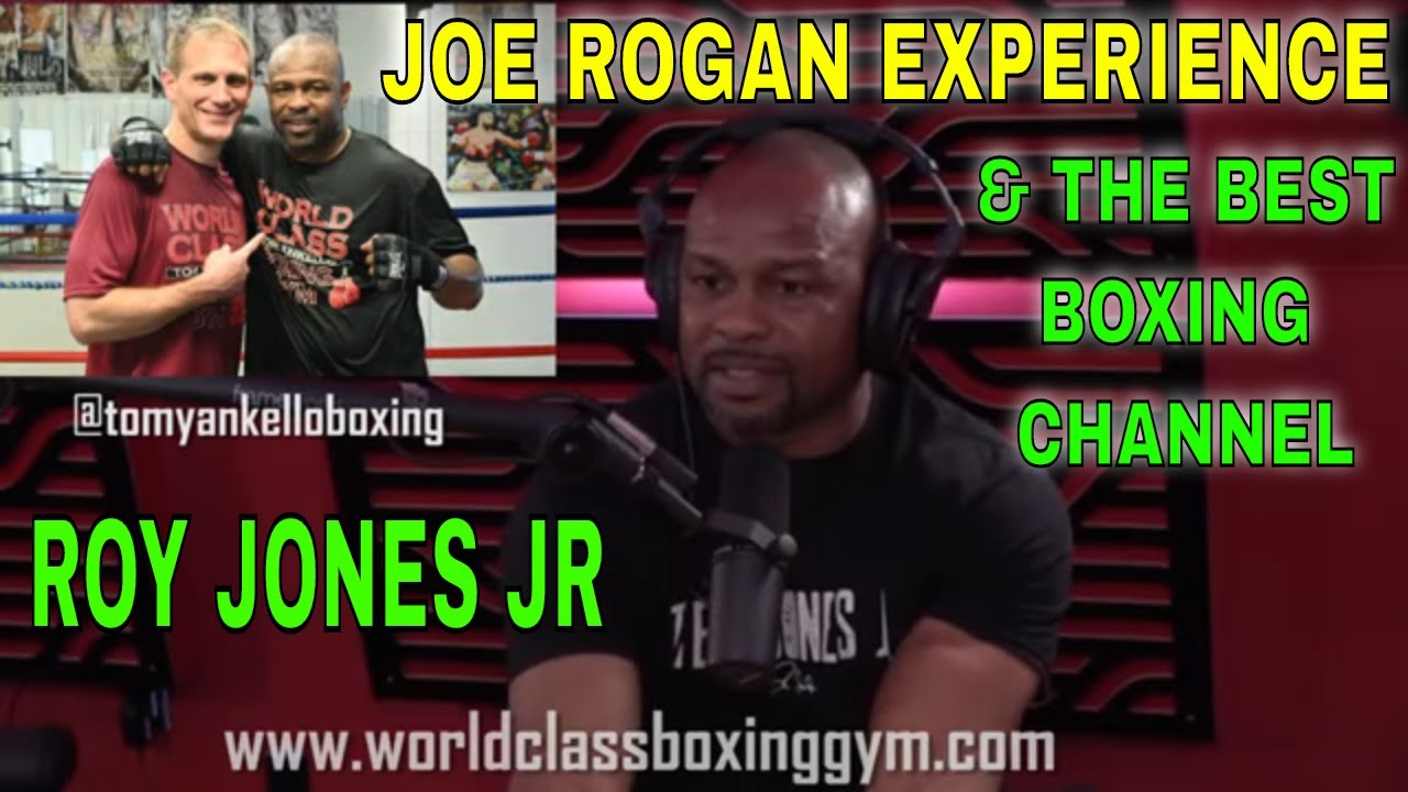 Who Has The Best Boxing Training YouTube Channel? Joe Rogan Interviews Roy Jones Jr