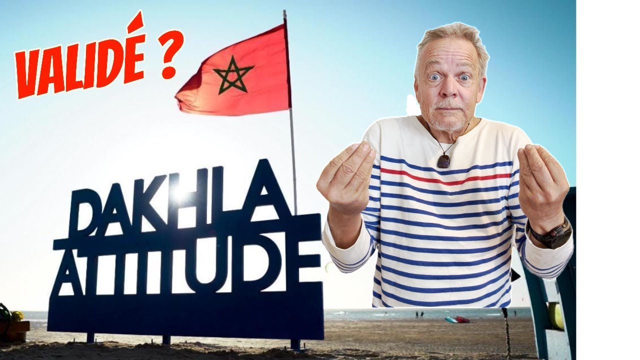 Dakhla Attitude validé ou pas ??