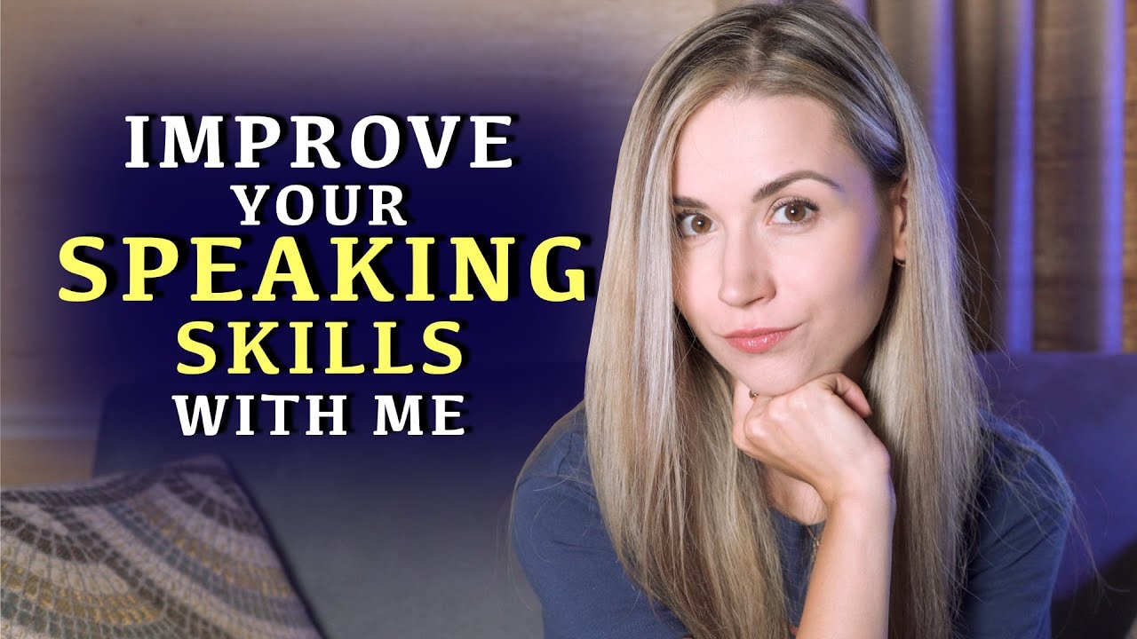 Improve your Speaking skills in English with me