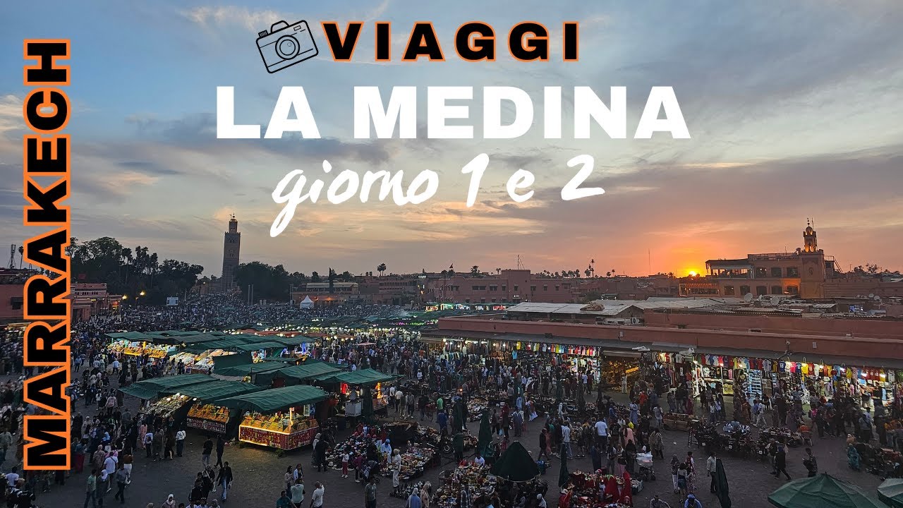 Cinque giorni a Marrakech in Marocco | 1° e 2° giorno: l'arrivo e la medina | in 4K