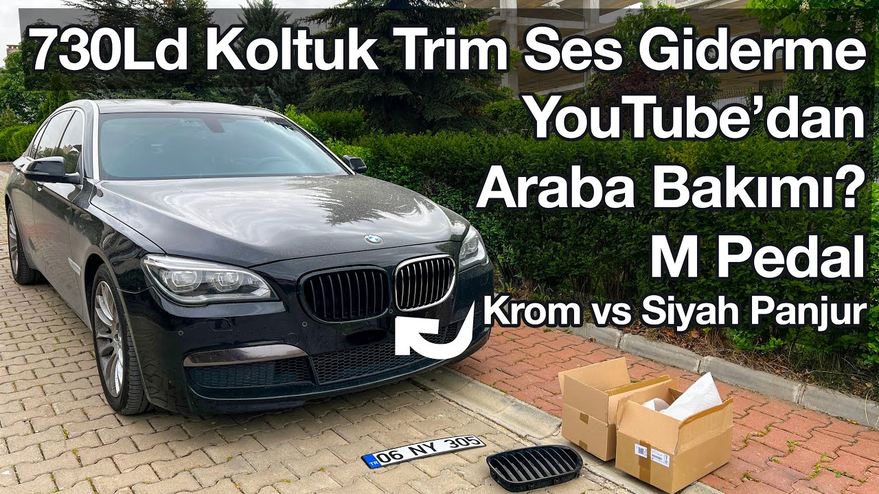 730Ld Koltuk Trim Sesi Giderme | Krom Panjur ve M Pedallar | YouTube'dan Bakarak Araba Bakım-Onarım