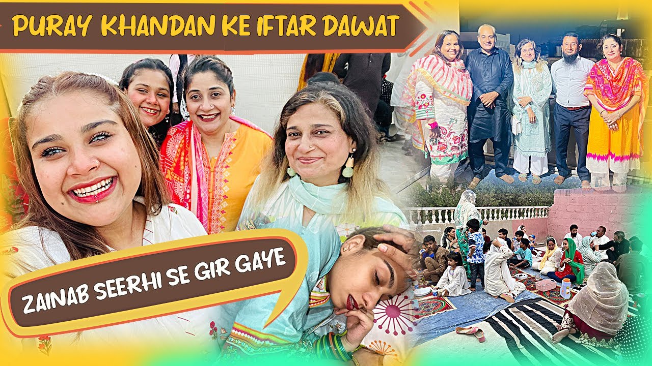 Zainab Seerhi Say Bohat Zor Ka Gir Gaye 😥Ghar Mai Sab Ke Iftar Dawat 😍