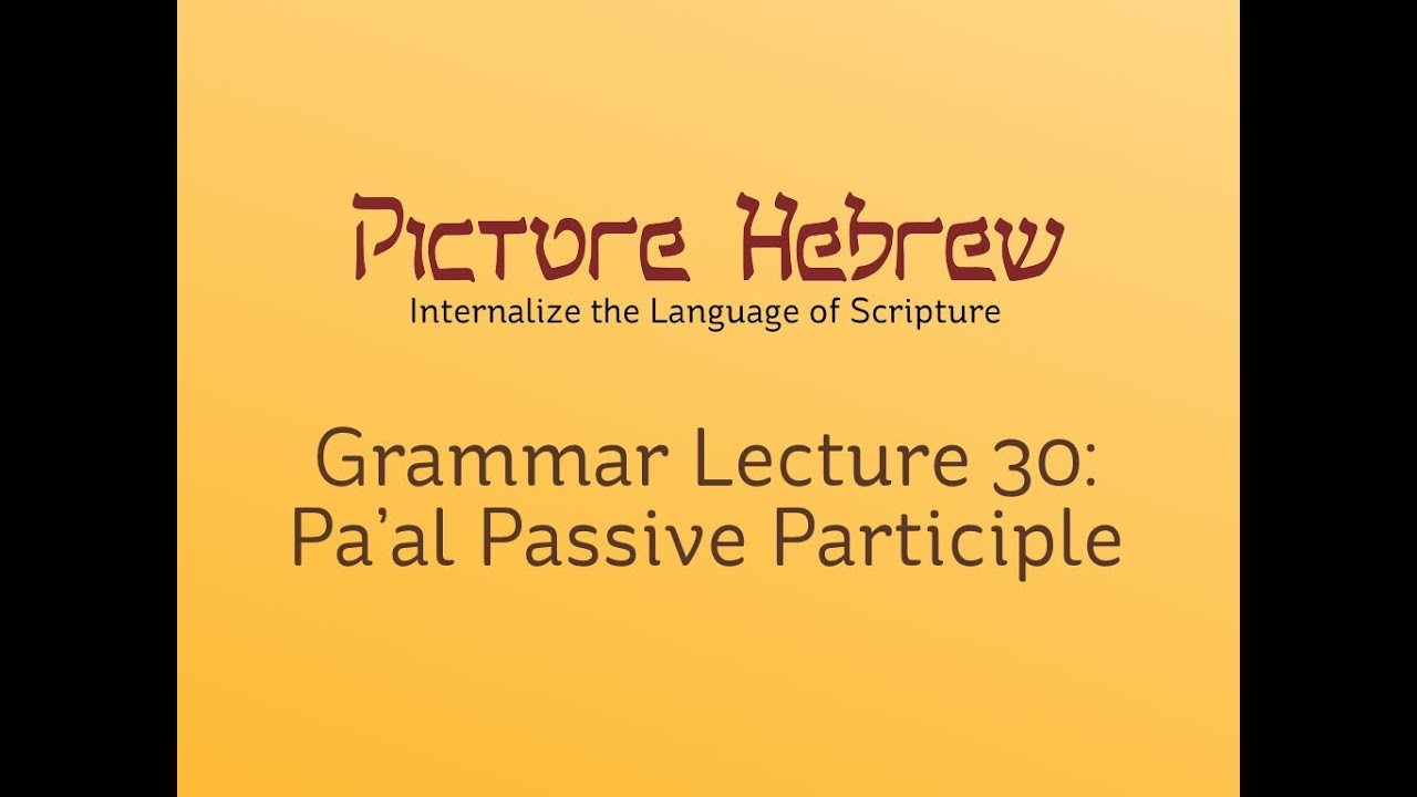 Biblical Hebrew Grammar 30: Pa'al Passive Participle