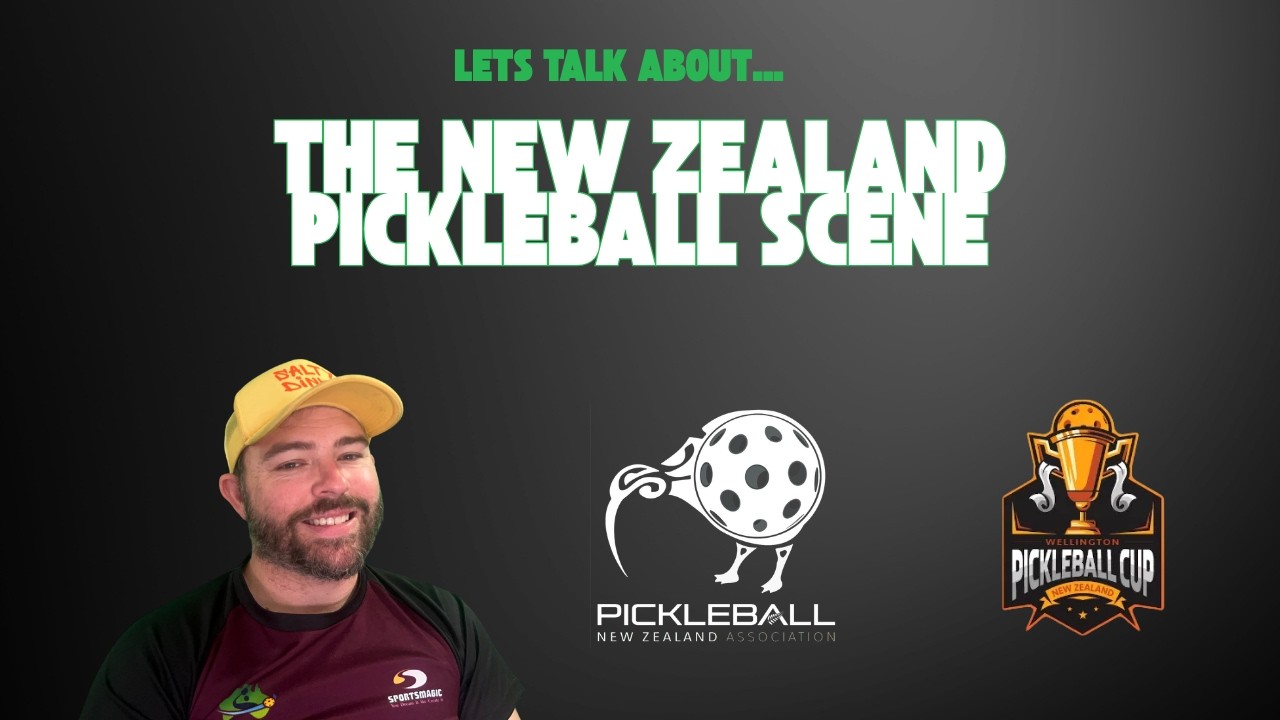 Lets talk about the New Zealand Pickleball Scene