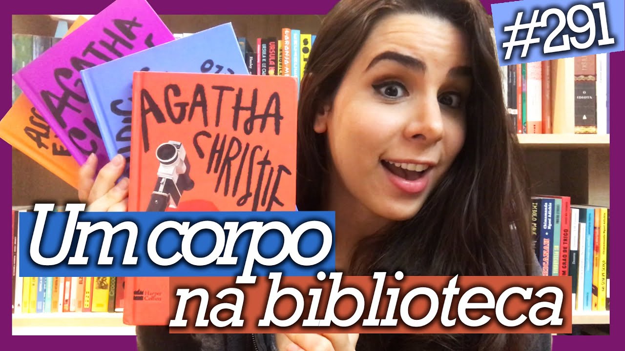 UM CORPO NA BIBLIOTECA, DE AGATHA CHRISTIE (#291)