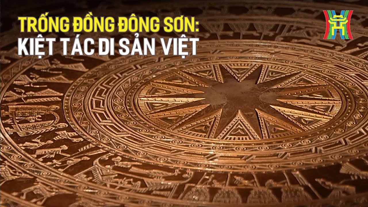 Trống đồng Đ&ocirc;ng Sơn: Tinh hoa văn h&oacute;a Việt Nam | Tập 1: Kiệt t&aacute;c di sản Việt | Di sản kể chuyện