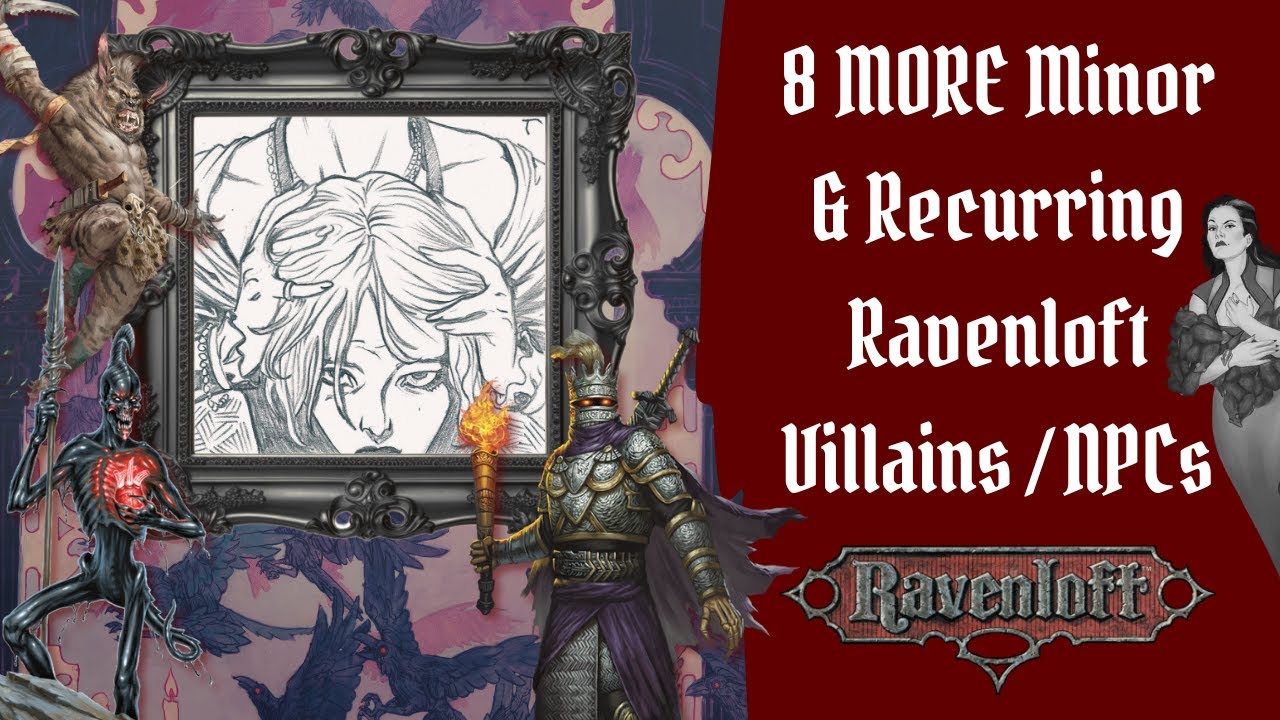 8 MORE Minor & Recurring Villains for a Ravenloft Campaign! Evil NPCs from Older Ravenloft Lore