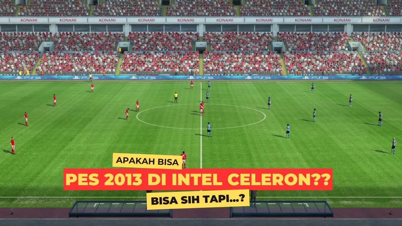 NEW PES🔥PES 2013 UPDATE SEASON 2024 BISA DI INTEL CELERON ❓TAPI GA REKOMENDASI !!
