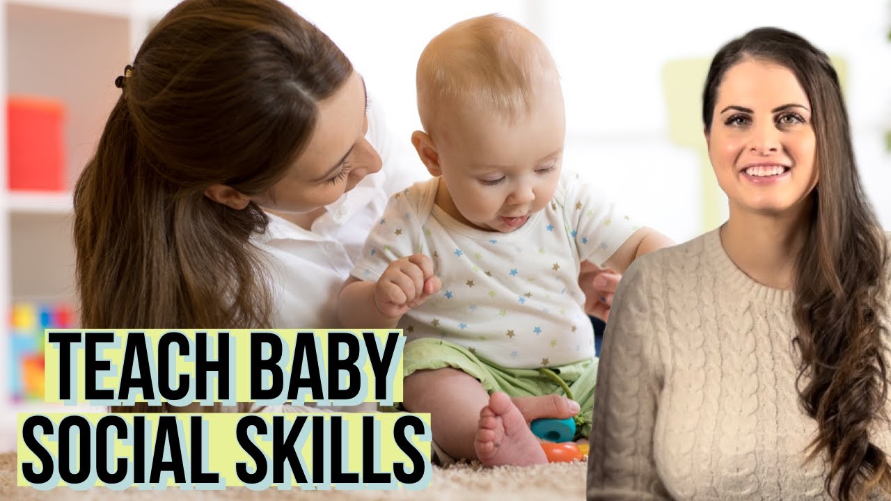 HOW TO TEACH YOUR BABY SOCIAL SKILLS| Social Emotional Development
