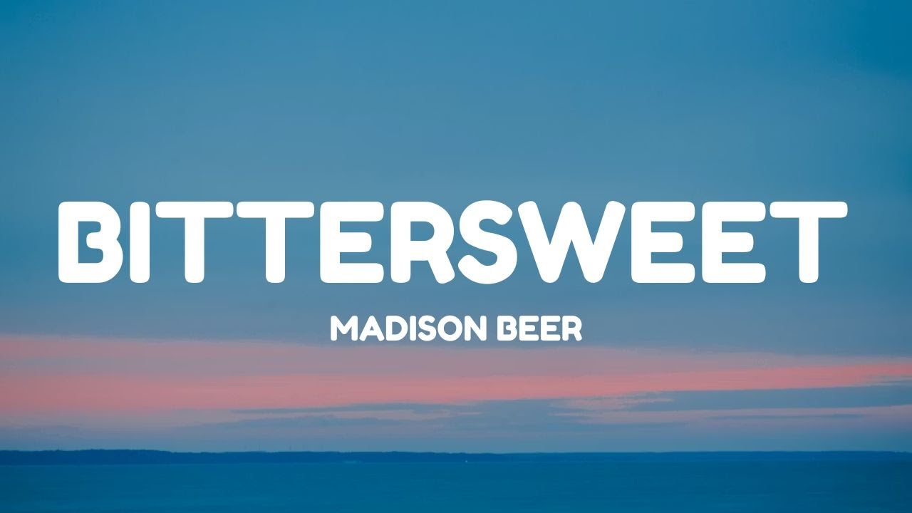 Madison Beer - bittersweet (Lyrics)