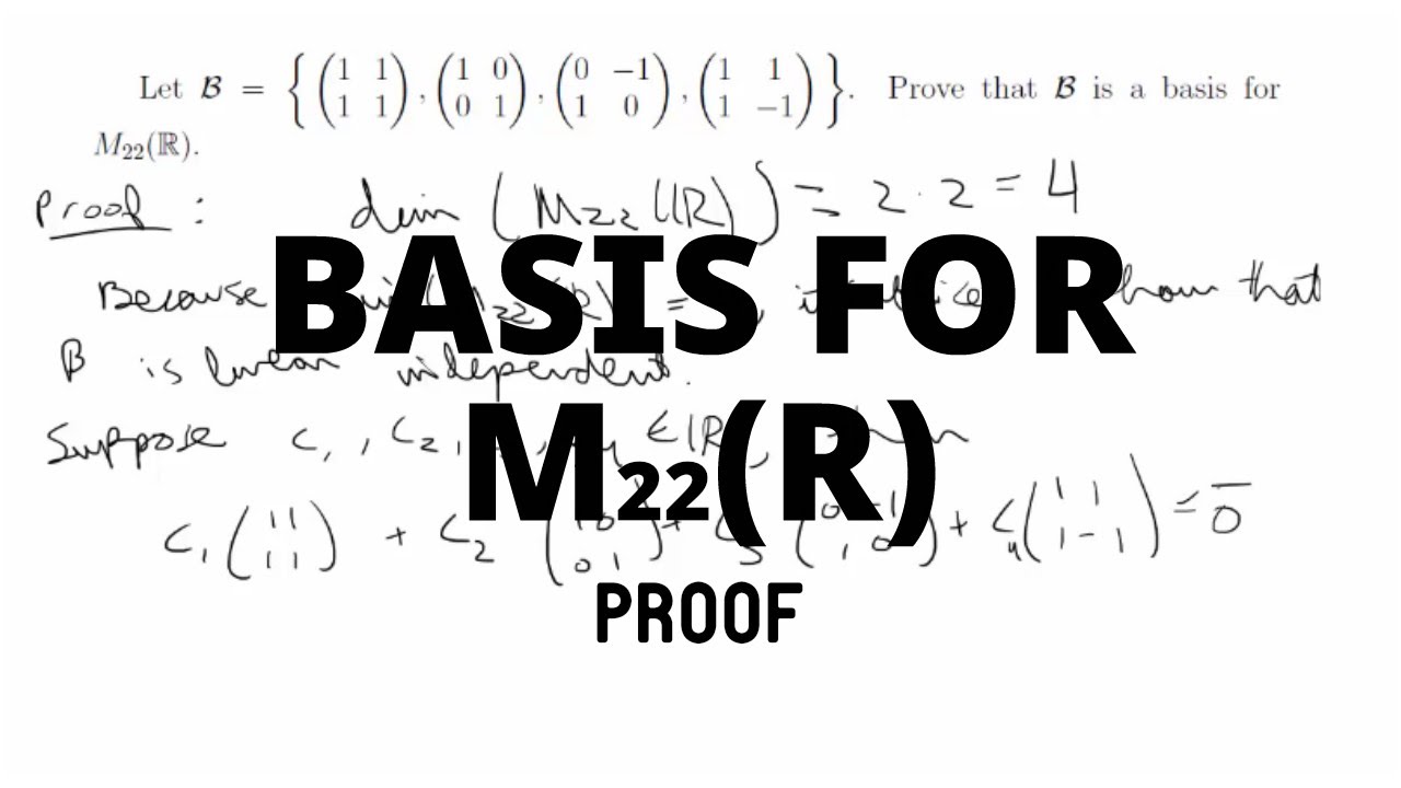 [Доказательство] B является базисом для M22(R)