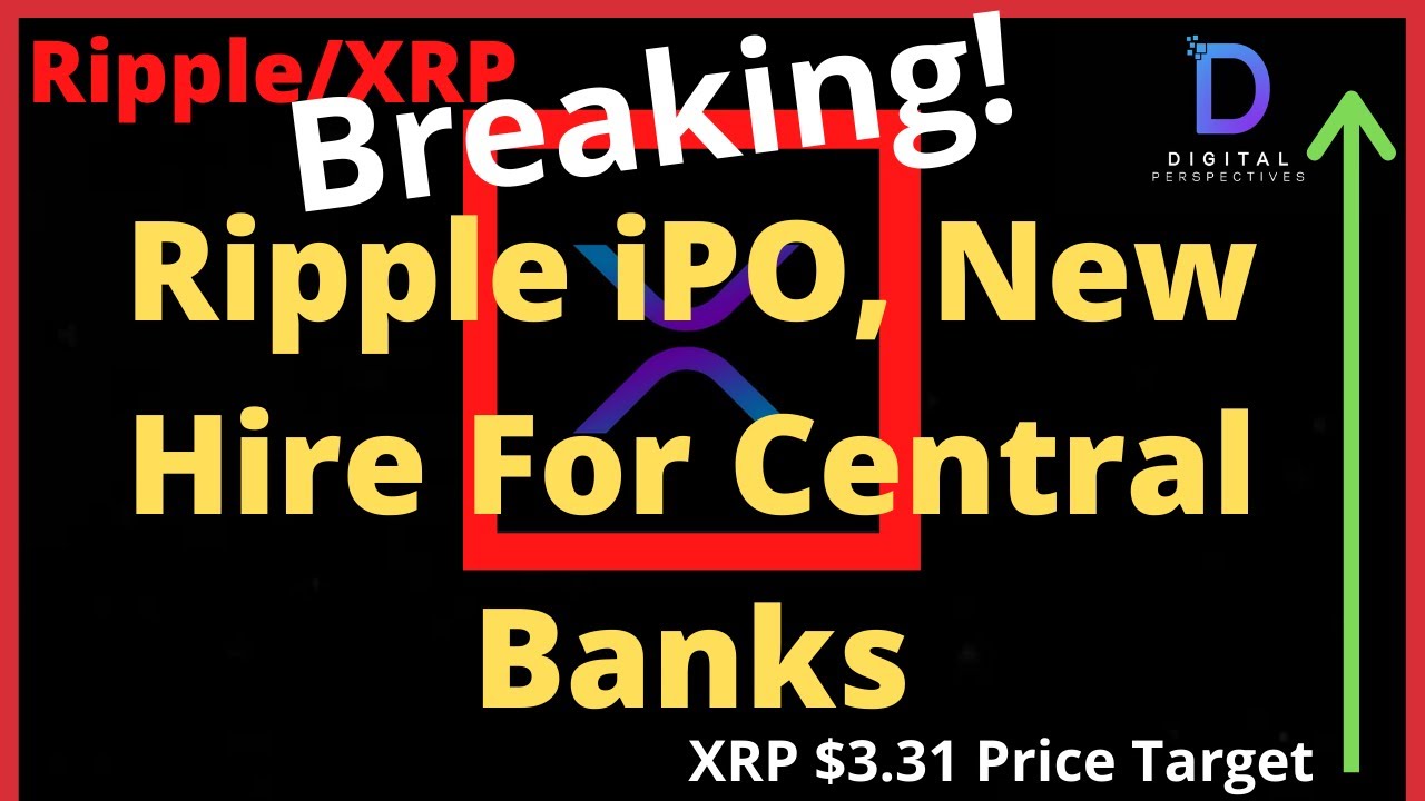 Ripple/XRP-Jeremy Hogan Update SEC vs Ripple,Ripple iPO & New Hire For XRP/Central Banks,XRP $3.31