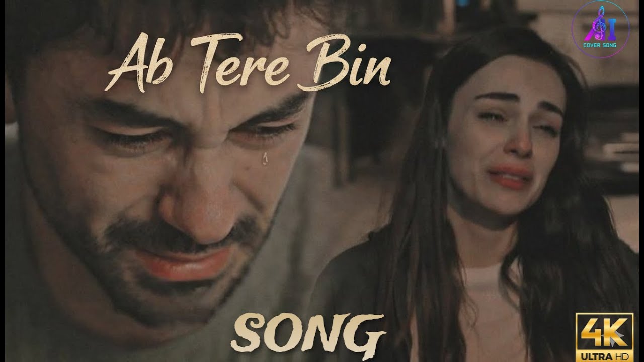 Ab Tere Bin – AISongCreation Cover | Sad Song | Emotional Hindi Cover