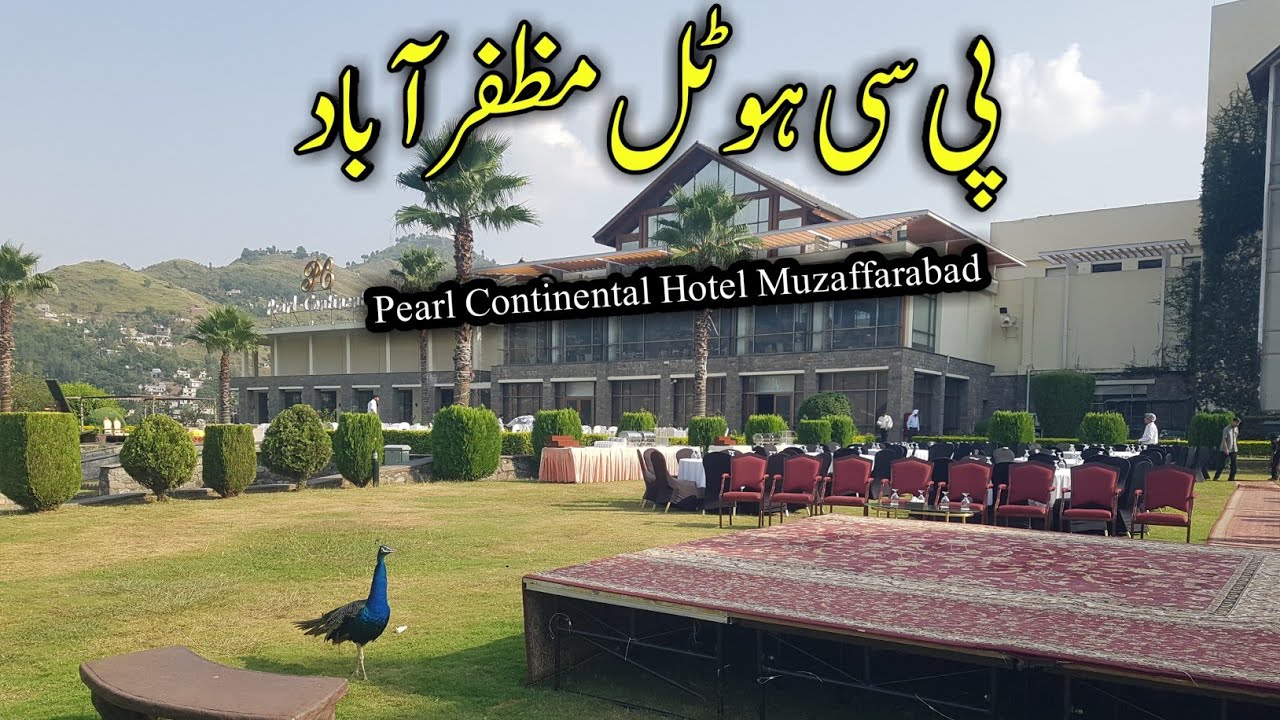 PC Hotel Muzaffarabad Azad Kashmir | Pearl Continental hotel | peer chanasi | Neelum Valley