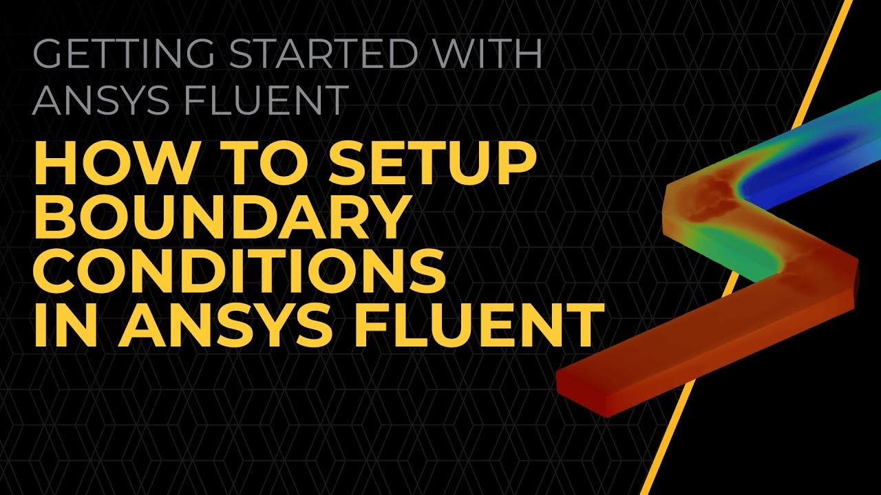 How to Set Up Boundary Conditions in Ansys Fluent — Lesson 6