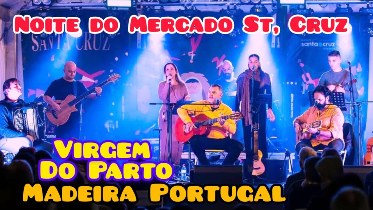 Virgem do Parto - Noite do Mercado Santa Cruz ( Filipa e Carlota ) Grupo Xarabanda Madeira Portugal