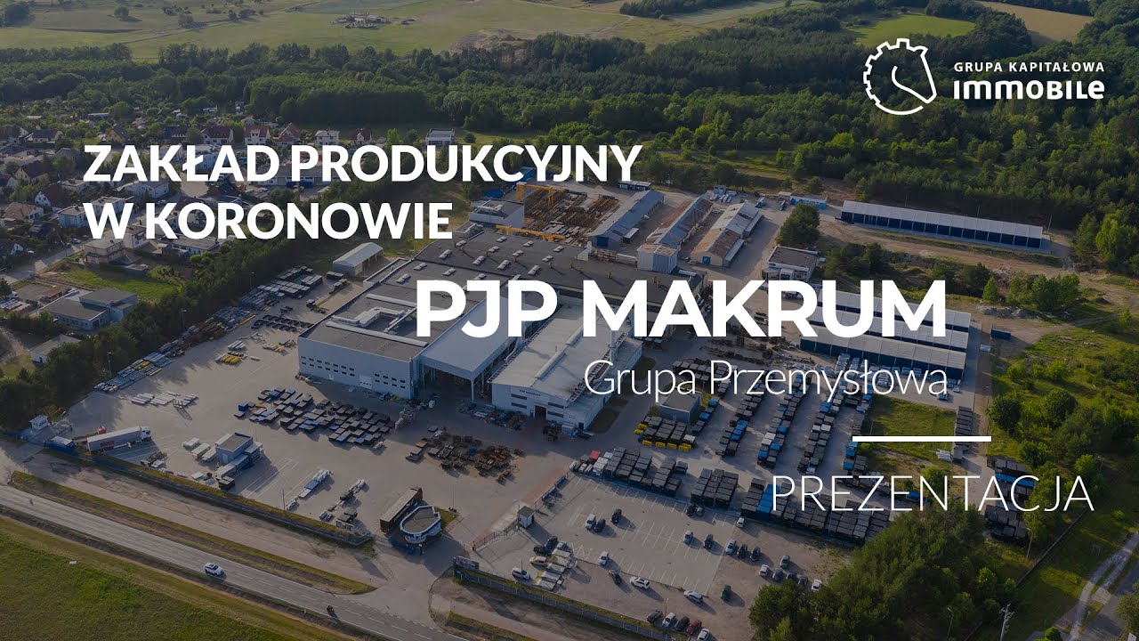 Zakład produkcyjny PJP MAKRUM w Koronowie - gdzie produkujemy przeładunki i platformy parkingowe?