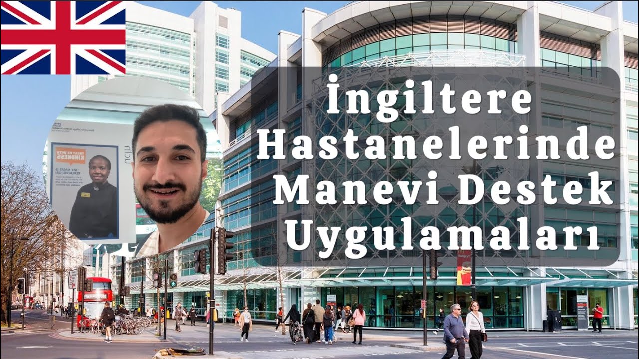 İngiltere'de Manevi Destek Uygulamaları I 🏴󠁧󠁢󠁥󠁮󠁧󠁿 Londra'da Hastaneye Gittim!