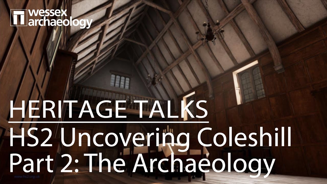 Heritage Talk: HS2 Uncovering Coleshill Part 2- The Archaeology