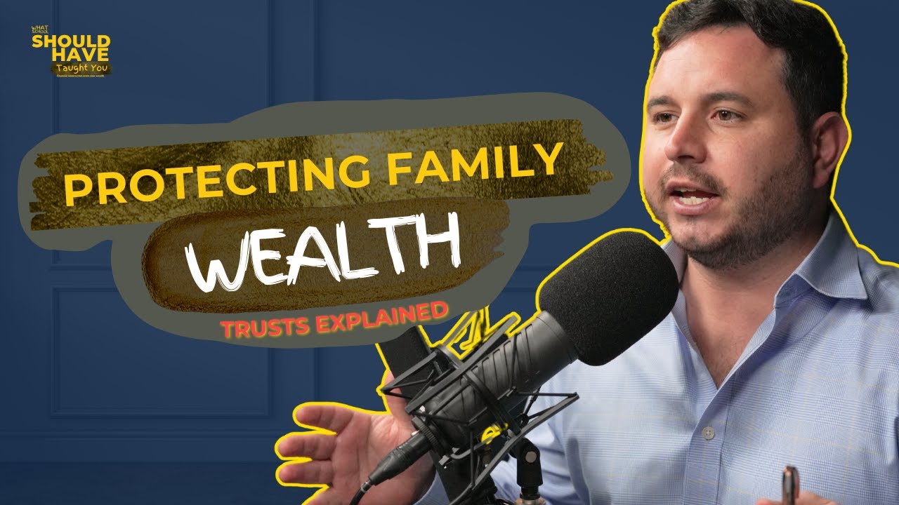 Protecting Family Wealth: Trusts and Asset Management Explained - With Jeremy Iannuzzelli