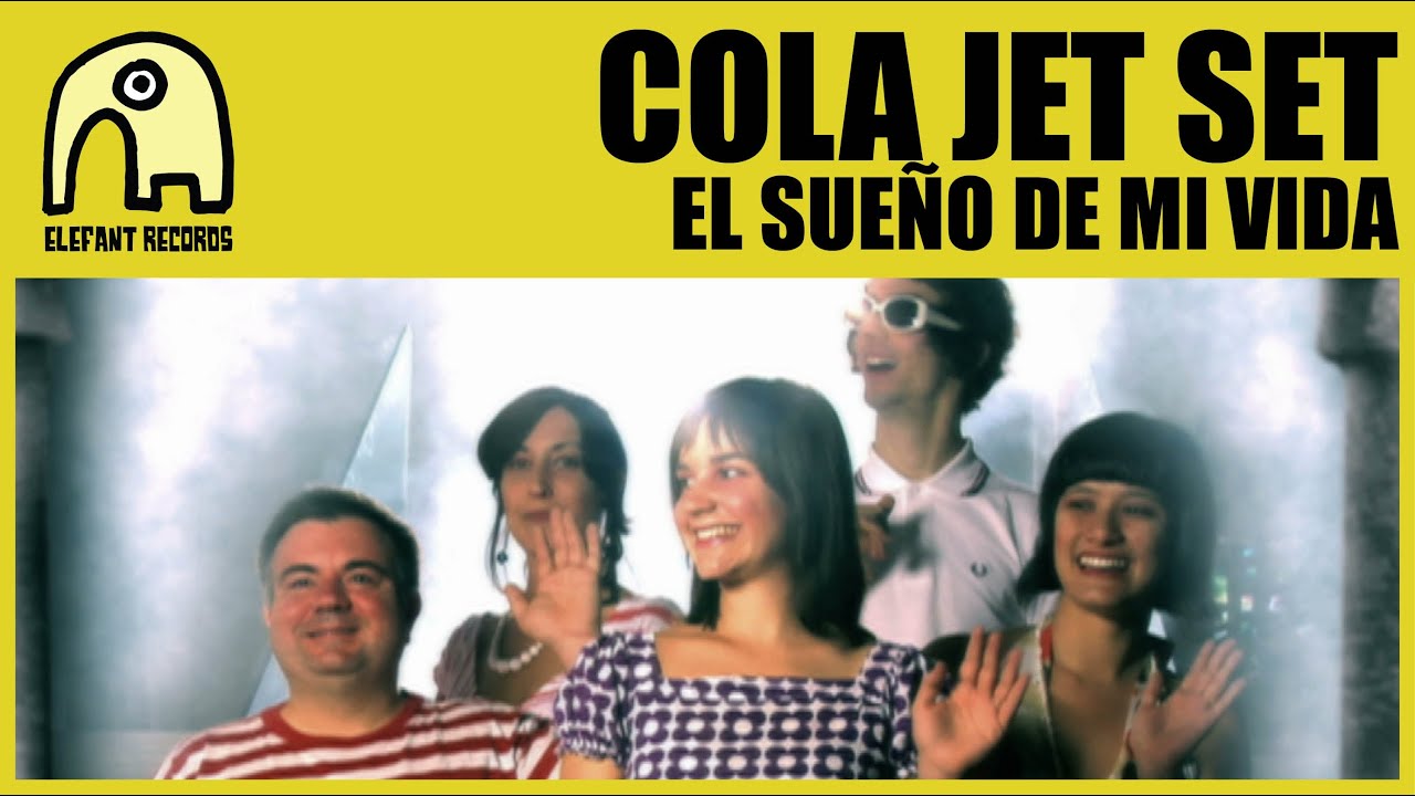 COLA JET SET - El Sueño De Mi Vida [Official]